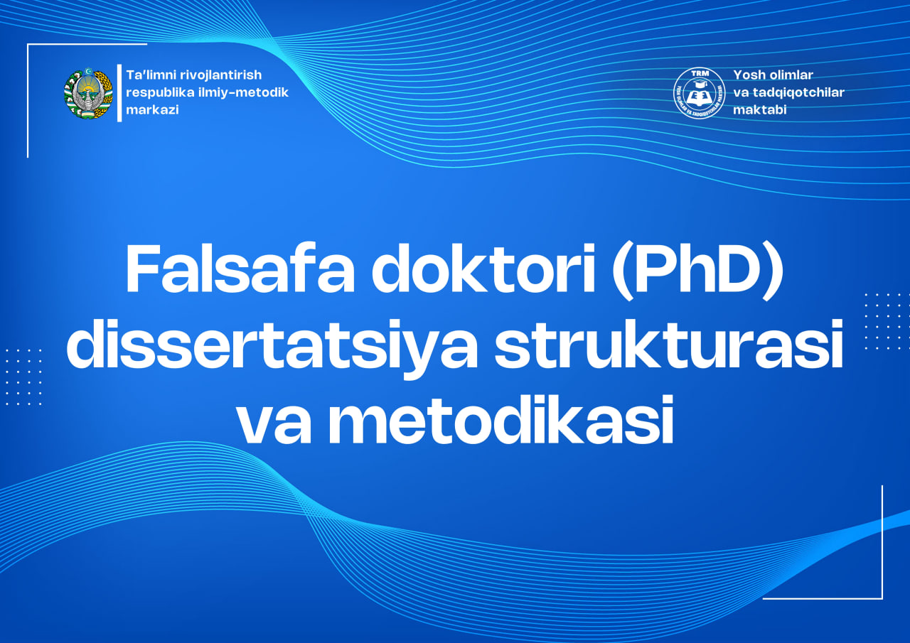 Falsafa doktori (PhD) dissertatsiya strukturasi va metodikasi